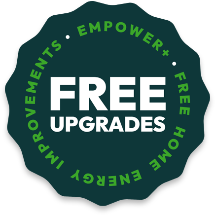 EmPower+;  Free Home Energy Improvements; Free Upgrades